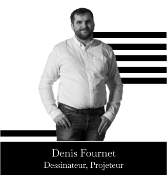 Portrait de Denis Fournet, Dessinateur - Projeteur de l'entreprise Alain Bonadei
